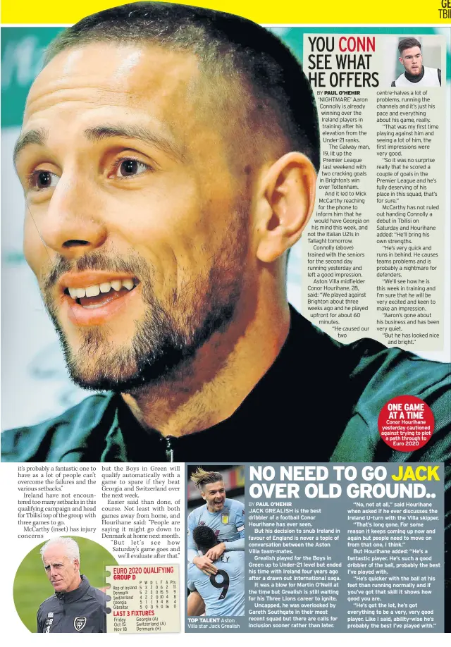  ??  ?? ONE GAME AT A TIME Conor Hourihane yesterday cautioned against trying to plot a path through to Euro 2020