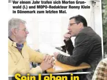  ??  ?? Vor einem Jahr trafen sich Morten Grunwald (l.) und MOPO-Redakteur Ronny Klein in Dänemark zum letzten Mal.