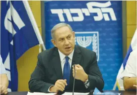  ?? (Marc Israel Sellem/The Jerusalem Post) ?? PRIME MINISTER Benjamin Netanyahu speaks to Likud members at the Knesset last week.