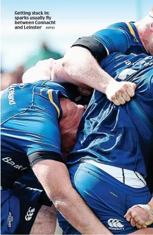  ?? INPHO ?? Getting stuck in: sparks usually fly between Connacht and Leinster