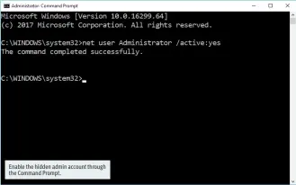  ??  ?? Enable the hidden admin account through the Command Prompt.