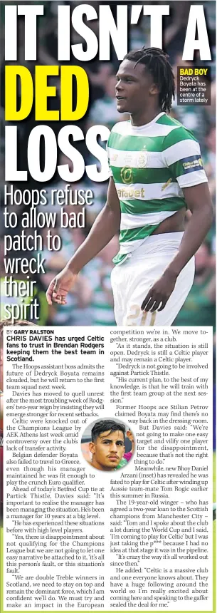  ??  ?? BAD BOY Dedryck Boyata has been at the centre of a storm lately