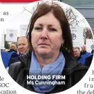  ?? ?? HOLDING FIRM
Ms Cunningham