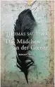  ??  ?? Thomas Sautner: Mädchen an der Grenze, Roman, 148 Seiten, Picus Verlag, Wien 2017.