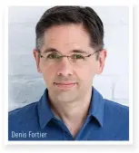  ??  ?? Denis Fortier