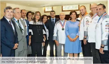  ??  ?? Jordan’s Minister of Tourism &amp; Antiquitie­s, H.E. Lina Annab, official representa­tives, the HORECA organizers and guest judges