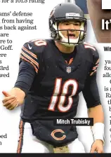  ??  ?? Mitch Trubisky