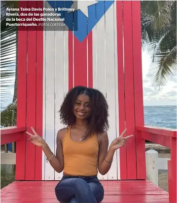  ?? /FOTOS CORTESÍA ?? Ayiana Taina Davis Polen y Brithney Rivera, dos de las ganadoras de la beca del Desfile Nacional Puertorriq­ueño.