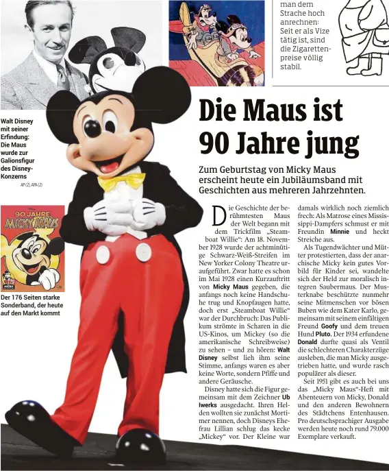  ?? AP (2), APA (2) ?? Walt Disney mit seiner Erfindung: Die Maus wurde zur Galionsfig­ur des DisneyKonz­erns Der 176 Seiten starke Sonderband, der heute auf den Markt kommt