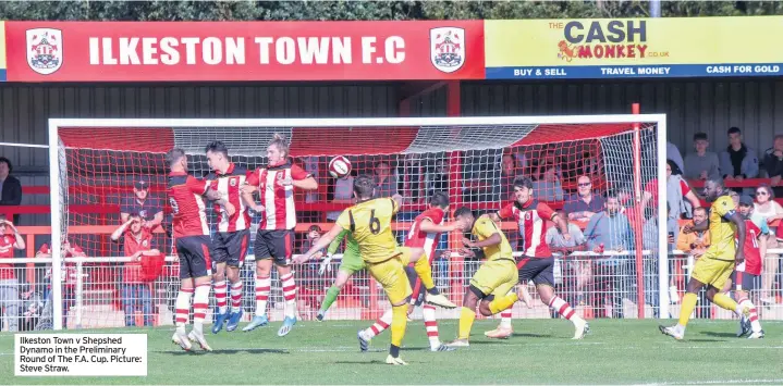  ?? Picture: Steve Straw. ?? Ilkeston Town v Shepshed Dynamo in the Preliminar­y Round of The F.A. Cup.