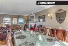  ??  ?? DINING ROOM