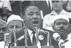  ?? MCT ?? On Aug. 28, 1963, Martin Luther King Jr. delivered his most famous speech, “I Have A Dream,” from the steps of the Lincoln Memorial.