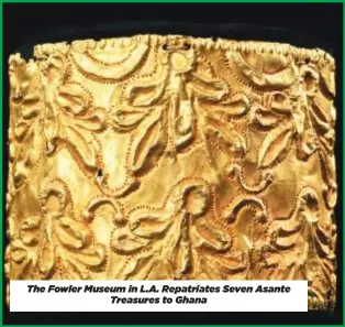  ?? ?? The Fowler Museum in L.A. Repatriate­s Seven Asante Treasures to Ghana