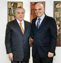  ?? Valdenio Vieira/Presidênci­a ?? Temer e Alexandre de Moraes, nomeado para o Supremo