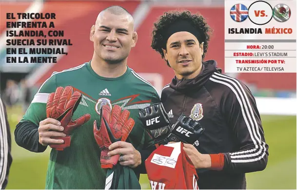  ??  ?? Guillermo Ochoa junto a Caín Velásquez, ex campeón mundial de la UFC, quien los visitó en el Levi´s Stadium.