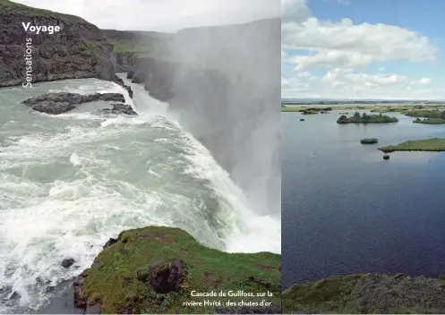  ??  ?? Cascade de Gullfoss, sur la rivière Hvítá : des chutes d’or.