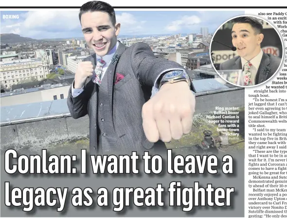  ?? PACEMAKER ?? Ring master: Belfast boxer Michael Conlan is eager to reward fans with a home-town
victory