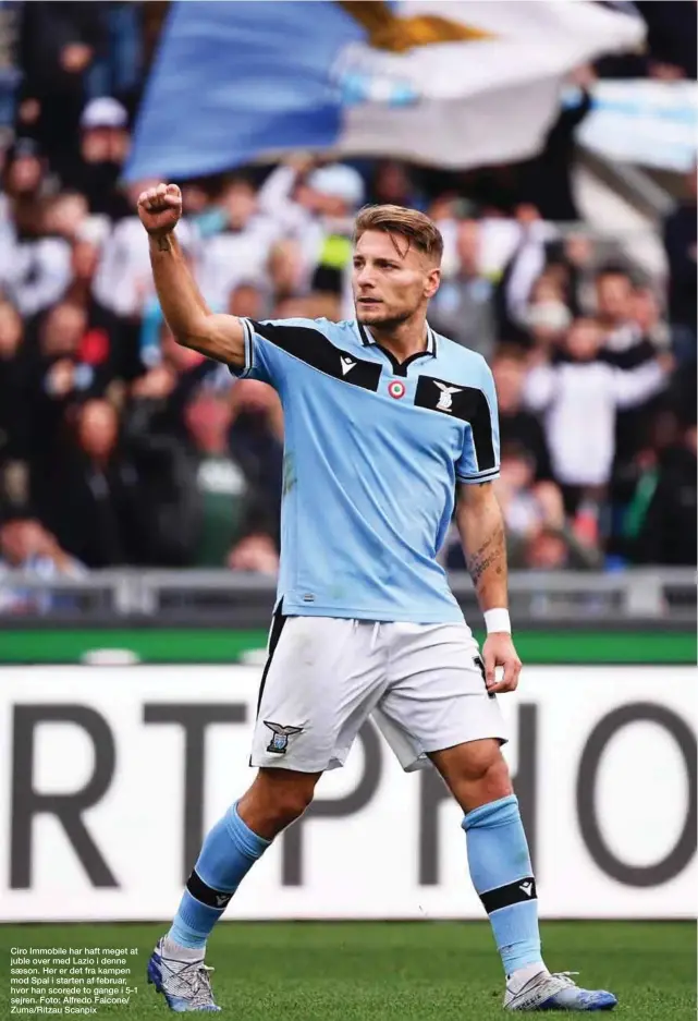  ??  ?? Ciro Immobile har haft meget at juble over med Lazio i denne saeson. Her er det fra kampen mod Spal i starten af februar, hvor han scorede to gange i 5-1 sejren. Foto: Alfredo Falcone/ Zuma/Ritzau Scanpix