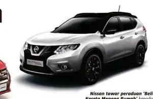  ??  ?? Nissan tawar peraduan ‘Beli Kereta Menang Rumah’ kepada pembeli kereta jenamanya.