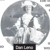  ??  ?? Dan Leno