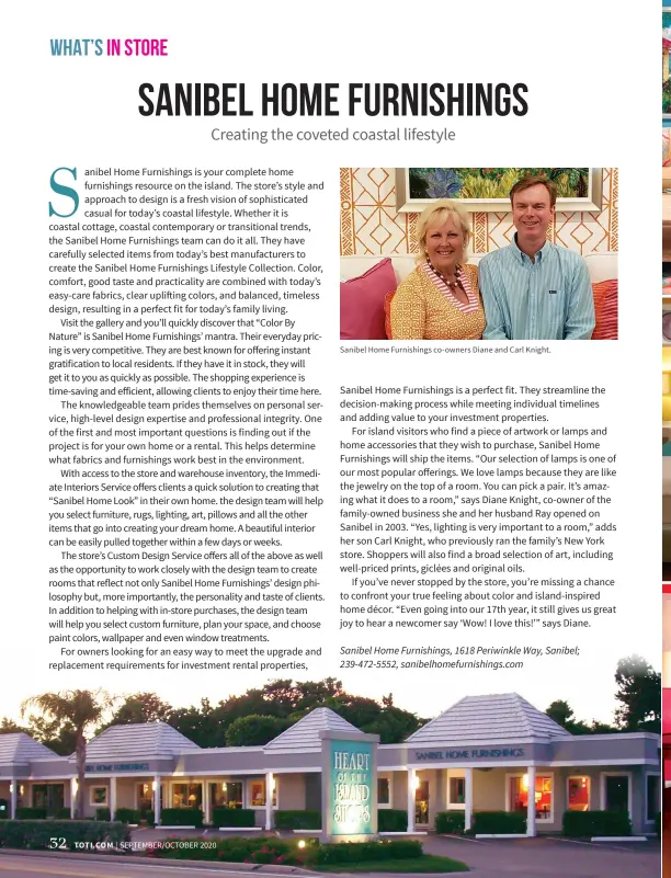  ??  ?? Sanibel Home Furnishing­s co- owners Diane and Carl Knight.