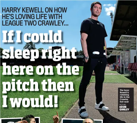  ??  ?? The boss: Kewell is relishing life in the Crawley hot-seat PICTURE: KEVIN QUIGLEY