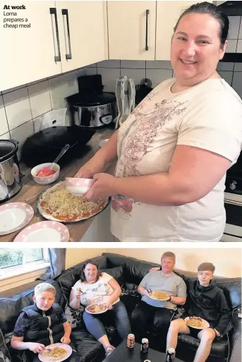  ??  ?? At work Lorna prepares a cheap meal Digging in Enjoying a tasty ‘fakeaway’ are Lorna, her husband John, 49, and sons Kyle, 11, and Jordan, 17