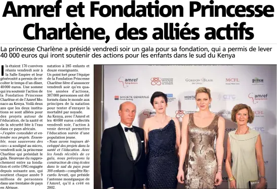  ?? (Photos Michael Alési) ?? Aux côtés de la princesse Charlène vendredi soir, de gauche à droite : Riccardo Arvati, président de l’Amref Monaco ; Agnès Falco, secrétaire générale de la fondation et Mireille Faugère, présidente de l’Amref France.