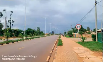  ?? ﬃALAFATI MUGABOﬀ ?? A section of the Masaka-Kabuga road