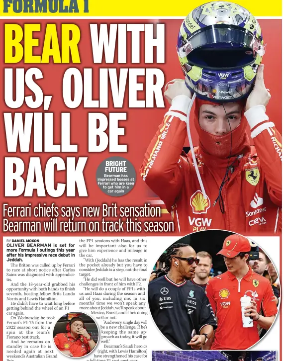  ?? ?? BRIGHT FUTURE Bearman has impressed bosses at Ferrari who are keen to get him in a car again