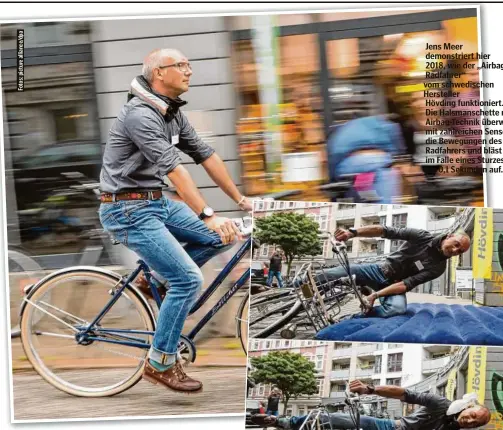  ?? ?? Jens Meer demonstrie­rt hier 2018, wie der „Airbag für Radfahrer“vom schwedisch­en Hersteller
Hövding funktionie­rt. Die Halsmansch­ette mit Airbag-Technik überwacht mit zahlreiche­n Sensoren die Bewegungen des Radfahrers und bläst sich im Falle eines Sturzes in ca. 0,1 Sekunden auf.