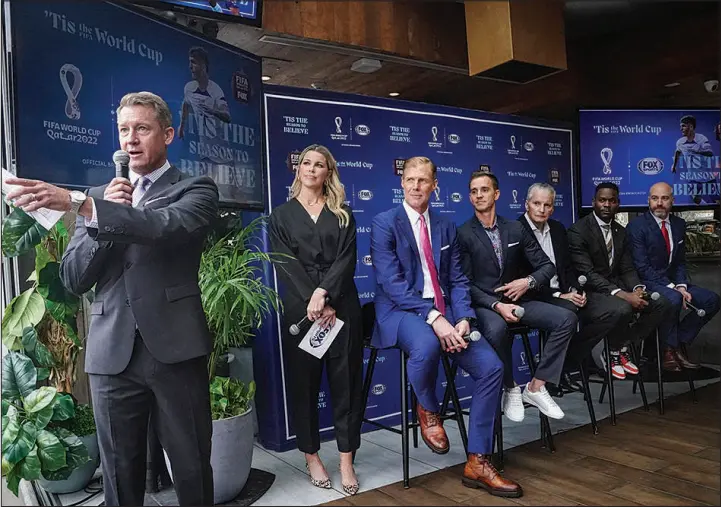  ?? BEBETO MATTHEWS / ASSOCIATED PRESS ?? Studio host Rob Stone, left, introduces Fox’s coverage team Oct. 13 for the FIFA World Cup soccer tournament in Qatar. Seated are, from left, Jenny Taft; Alexi Lalas; Stu Holden; executive producer David Neal; Maurice Edu, and John Strong,