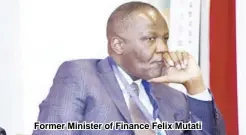  ??  ?? Former Minister of Finance Felix Mutati