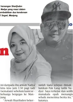  ??  ?? GAMBAR kenangan Sharifuden bersama Nadya yang maut dalam nahas membabitka­n dua kenderaan di Batu 11 Segari, Manjung.