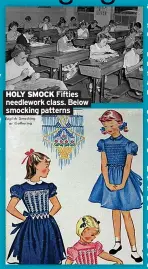  ?? ?? HOLY SMOCK Fifties needlework class. Below smocking patterns