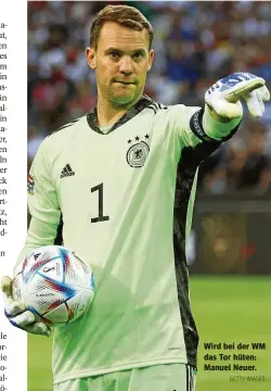  ?? GETTY IMAGES ?? Wird bei der WM das Tor hüten: Manuel Neuer.
Ohne Müller und Rüdiger gegen Oman