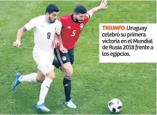  ??  ?? TRIUNFO. Uruguay celebró su primera victoria en el Mundial de Rusia 2018 frente a los egipcios.