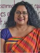  ?? ?? Fiji Women’s Rights Movement (FWRM) executive director Nalini Singh.