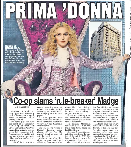  ??  ?? QUEEN OF HER CASTLE: Madonna is fighting with the board of her Central Park West co-op (inset), which insists she be “in residence” when she has visitors staying.