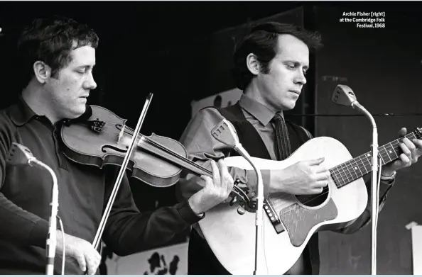  ??  ?? Archie Fisher [right] at the Cambridge Folk Festival, 1968