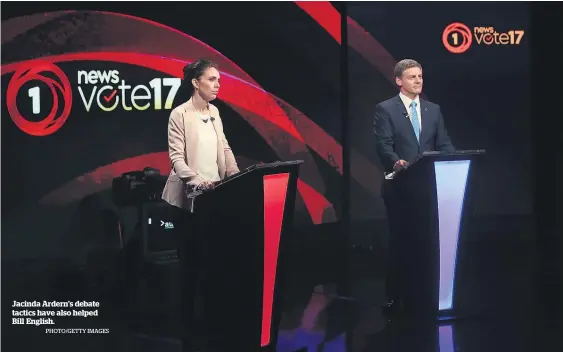  ?? PHOTO/GETTY IMAGES ?? Jacinda Ardern’s debate tactics have also helped Bill English.
