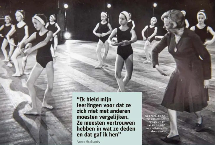  ?? ?? Ook Anna, de zus van danseresse­n ‘Jeanne en Jos van de tunnels’, was ballerina en danslerare­s.