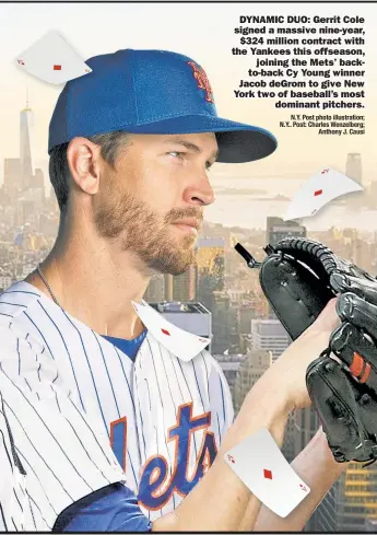  ?? N.Y. Post photo illustrati­on; N.Y.. Post: Charles Wenzelberg; Anthony J. Causi ?? DYNAMIC DUO: Gerrit Cole signed a massive nine-year, $324 million contract with the Yankees this offseason, joining the Mets’ backto-back Cy Young winner Jacob deGrom to give New York two of baseball’s most dominant pitchers.