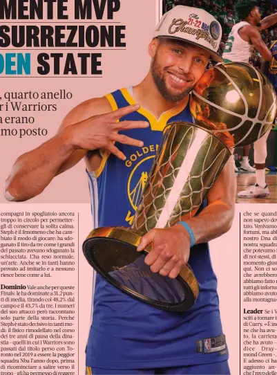  ?? ?? Miglior giocatore delle finali per la prima volta
Stephen Curry, 34 anni, con il Larry O’Brien Trophy dei campioni Nba. Con Golden State ha vinto i titoli 2015, 2017, 2018 e 2022 GETTY