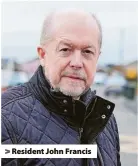  ?? ?? > Resident John Francis