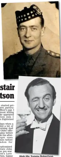  ??  ?? High life: Tommy Robertson, top, was friendly with the actor David Niven, above