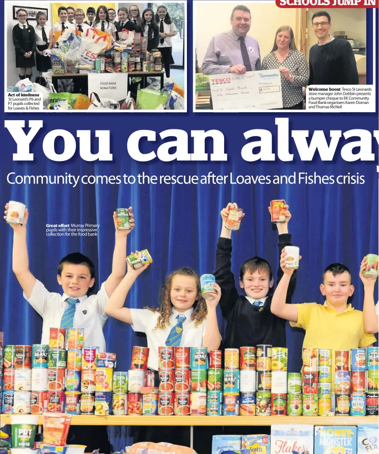  ??  ?? Act of kindness St Leonard’s P6 and P7 pupils collected for Loaves &amp; Fishes Great effort Murray Primary pupils with their impressive collection for the food bank Welcome boost Tesco St Leonards store manager John Dobbin presents a bumper cheque to EK Community Food Bank organisers Karen Dornan and Thomas McNeil