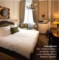  ?? ?? Preisgekrö­nt
Das »Hotel Heritage« wurde zum besten Luxus-Boutiqueho­tel Belgiens gewählt.