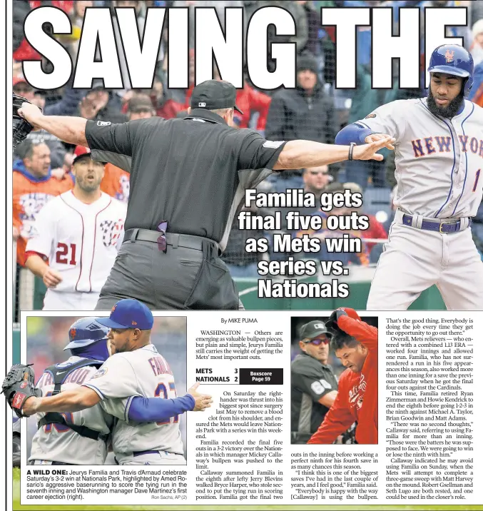  ?? Ron Sachs; AP (2) ?? A WILD ONE: Jeurys Familia and Travis d’Arnaud celebrate Saturday’s 3-2 win at Nationals Park, highlighte­d by Amed Rosario’s aggressive baserunnin­g to score the tying run in the seventh inning and Washington manager Dave Martinez’s first career...