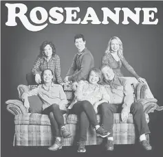  ?? — Courtesy of ABC Television Network/Twitter ?? ‘Roseanne’ revival poster.